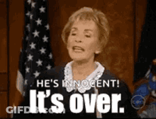 A Judge Says He 'S Innocent And It 'S Over . GIF