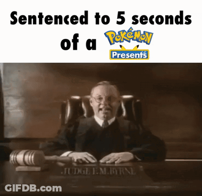 A Judge Sits At A Desk With The Words Sentenced To 5 Seconds Of A Pokemon Presents On The Bottom GIF