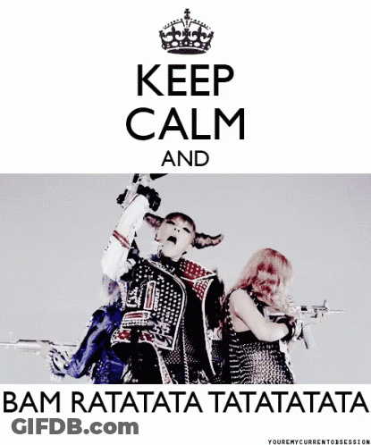 A Keep Calm And Bam Ratatata Tatatata Sign GIF