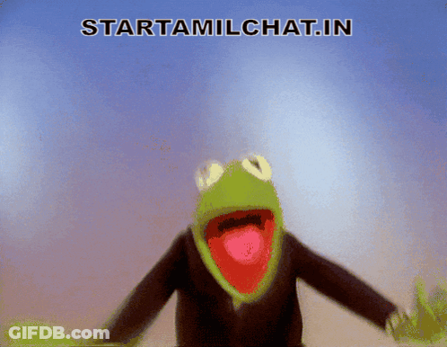 A Kermit The Frog With His Mouth Open And The Words Starttamilchat.in Above Him GIF