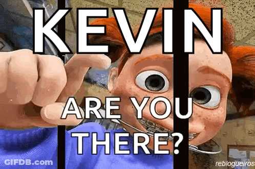 A Kevin Are You There Poster With A Toy Story Character GIF