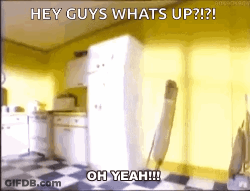 A Kitchen With The Words Hey Guys Whats Up ?? Oh Yeah !!! GIF