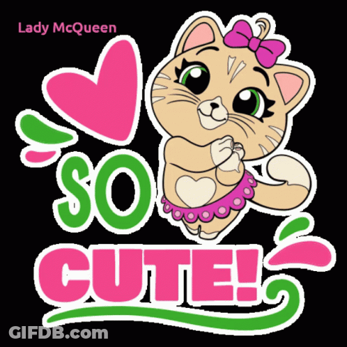 A Lady Mcqueen Sticker Of A Cat With The Words So Cute GIF