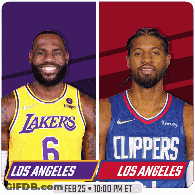 A Lakers And Clippers Game Is Scheduled For Feb 25Th At 10:00 Pm Et GIF