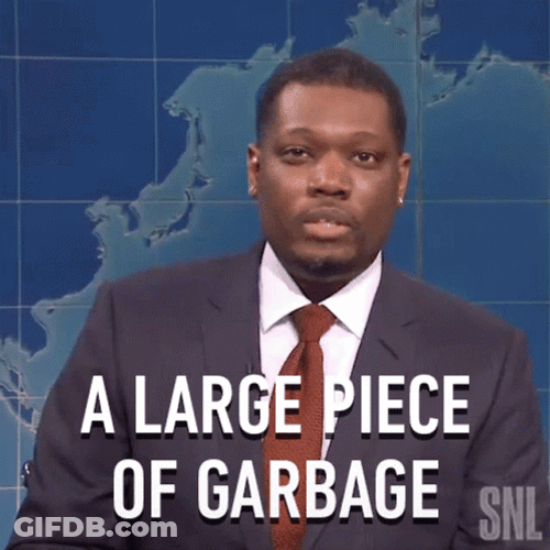 A Large Piece Of Garbage Michael Che GIF