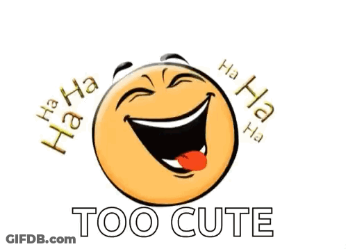 A Laughing Smiley Face With Its Tongue Out And The Words `` Too Cute '' Around It . GIF