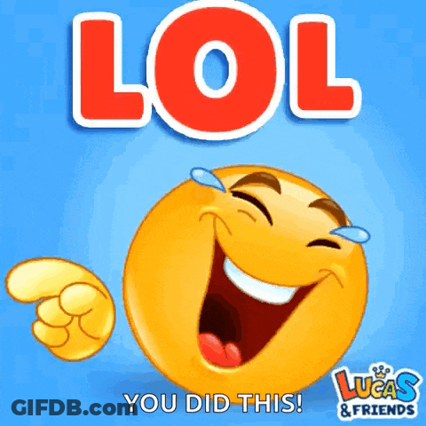 A Laughing Smiley Face With Tears Coming Out Of Its Eyes Says Lol You Did This GIF
