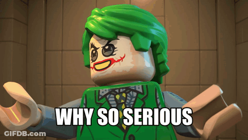 A Lego Joker Says " Why So Serious " On The Bottom GIF