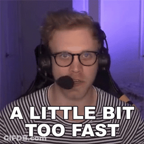 A Little Bit Too Fast GIF