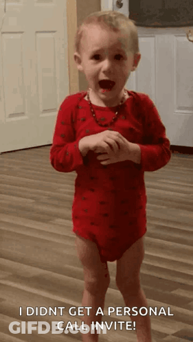 A Little Boy In A Red Onesie Says I Did Nt Get A Personal Call Invite GIF