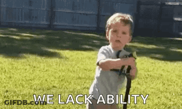 A Little Boy Is Standing In The Grass Holding A Sword And Says `` We Lack Ability '' . GIF