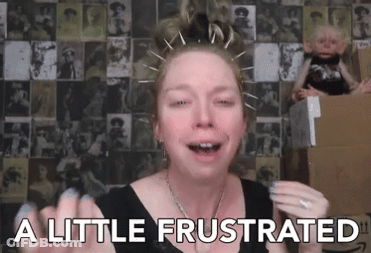 A Little Frustrated GIF