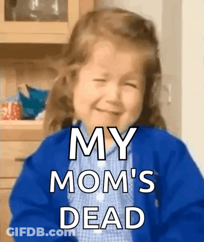 A Little Girl In A Blue Jacket Is Smiling And Says My Mom 'S Dead . GIF