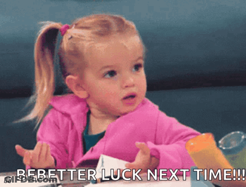 A Little Girl In A Pink Jacket Is Saying " Bebetter Luck Next Time " GIF