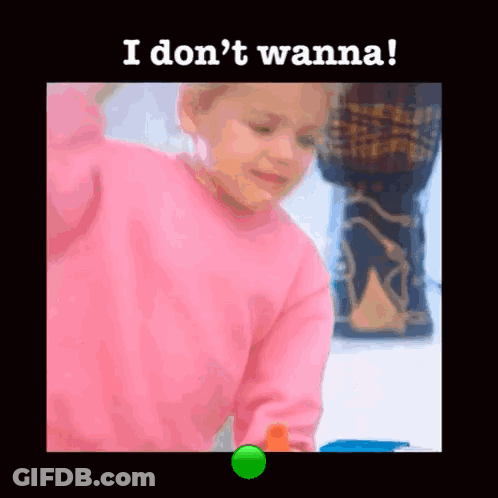 A Little Girl In A Pink Sweater Is Playing With A Green Ball And The Words I Don 'T Wanna Are Above Her . GIF