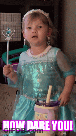 A Little Girl In An Elsa Costume Is Holding A Wand And A Cup With The Words How Dare You Written On The Bottom GIF