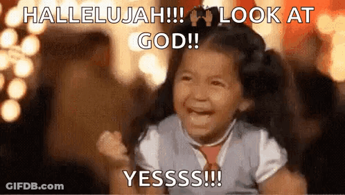 A Little Girl Is Crying And Laughing With A Caption That Says Hallelujah !!! Look At God ! GIF
