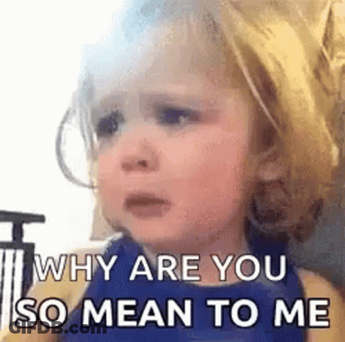 A Little Girl Is Crying With The Words `` Why Are You So Mean To Me '' . GIF