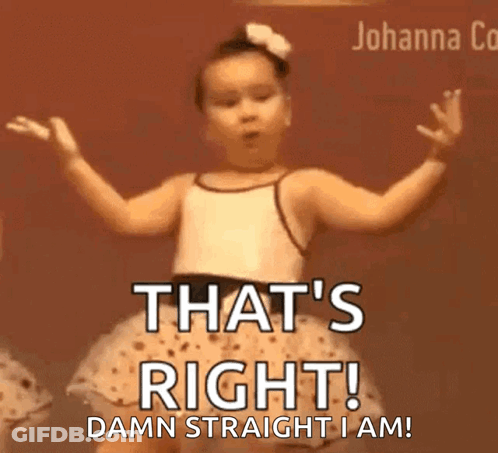Dancing Girl Saying That's Right Damn Straight GIF