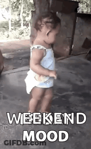 A Little Girl Is Dancing On The Ground With The Words `` Weekend Mood '' Written Above Her . GIF