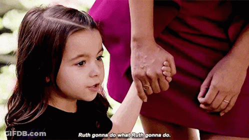 A Little Girl Is Holding A Woman 'S Hand And Saying `` Ruth Gonna Do What Ruth Gonna Do '' . GIF