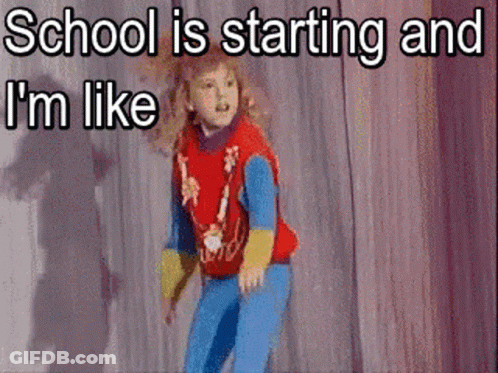 A Little Girl Is Jumping In The Air With The Words School Is Starting And I 'M Like GIF