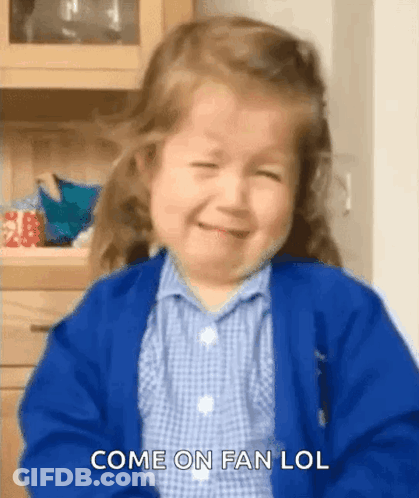 A Little Girl Is Making A Funny Face And Says Come On Fan Lol GIF