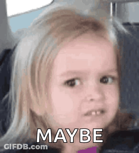 A Little Girl Is Making A Funny Face With The Words Maybe Written On Her Face . GIF
