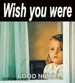 A Little Girl Is Peeking Out Of A Window And Wishing You Were Good Night . GIF