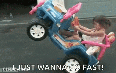 A Little Girl Is Riding A Toy Car With The Words Just Wanna Go Fast Written Below Her . GIF