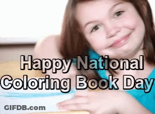A Little Girl Is Sitting At A Table With The Words Happy National Coloring Book Day GIF