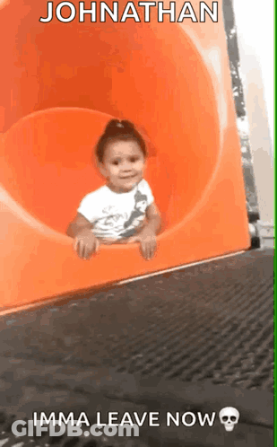 A Little Girl Is Sliding Down An Orange Slide With A Caption That Says Johnathan Imma Leave Now GIF