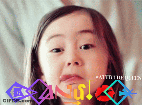 A Little Girl Making A Funny Face With Attitude Queen Written On The Bottom GIF