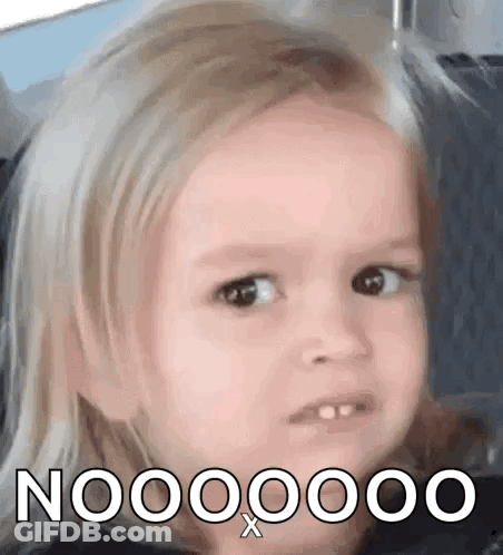 A Little Girl With Blonde Hair Is Making A Funny Face With The Words Noooooo X Written On Her Face . GIF