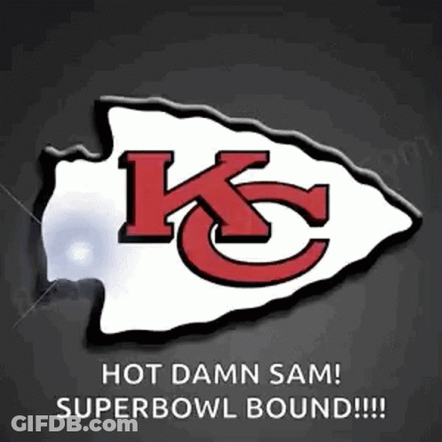 A Logo For The Kansas City Chiefs With The Words Hot Damn Sam Superbowl Bound GIF