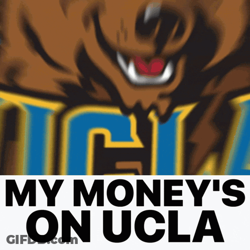 A Logo For Ucla Bears With The Words My Money 'S On Ucla Below It GIF