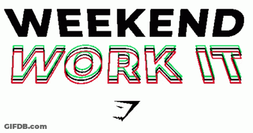 A Logo That Says Weekend Work It With A Shark Logo GIF
