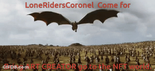 A Lone Riders Coronel Come For Bring Art Creator Go To The Nft World Banner GIF