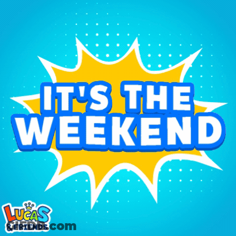 A Lucas And Friends Advertisement Says It 'S The Weekend GIF
