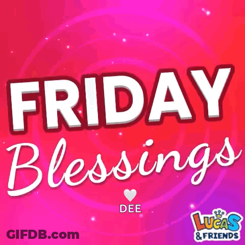 A Lucas And Friends Advertisement With The Words Friday Blessings GIF