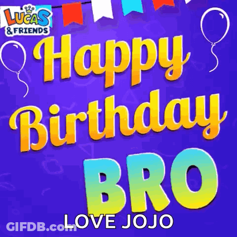 A Lucas And Friends Birthday Greeting For Bro GIF
