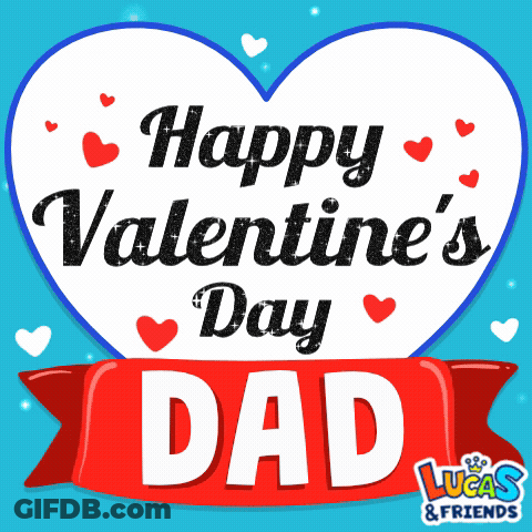 A Lucas And Friends Valentine 'S Day Greeting Card For Dad GIF