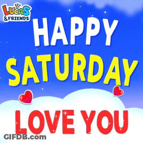 A Lucas & Friends Greeting Card Wishing Happy Saturday Love You GIF