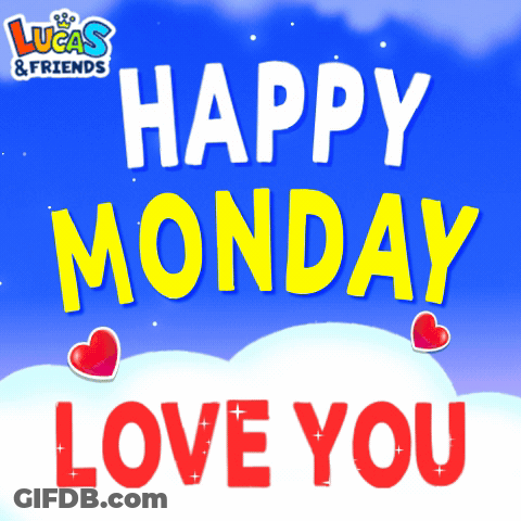 A Lucas & Friends Happy Monday Love You Sign GIF