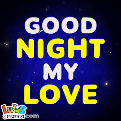 A Lucas & Friends Poster That Says Good Night My Love GIF