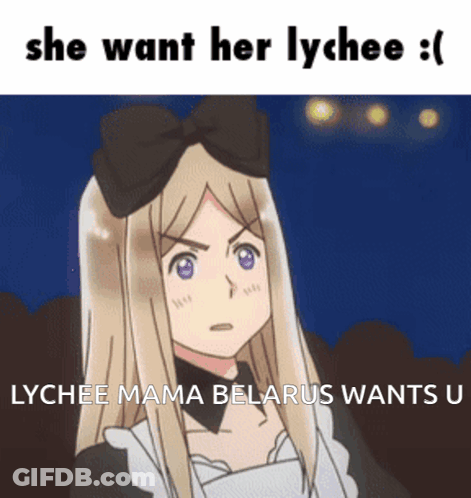 A Lychee Mama Belarus Wants Lychee GIF