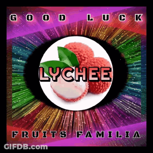 A Lychee Poster With A Colorful Background And The Words Good Luck Fruits Familia GIF