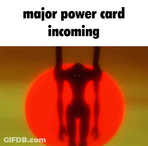 A Major Power Card Is Incoming In A Meme GIF