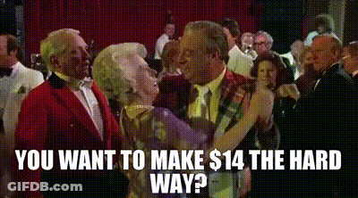 A Man And A Woman Are Dancing In A Crowd With The Words `` You Want To Make $ 14 The Hard Way ? '' . GIF