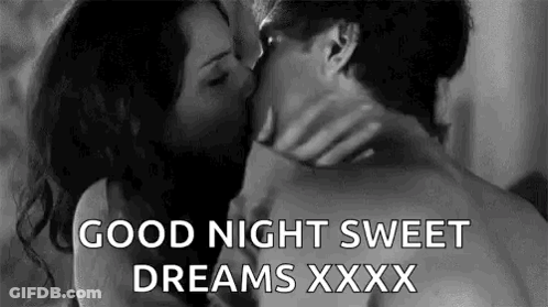 A Man And A Woman Are Kissing In A Black And White Photo With The Words `` Good Night Sweet Dreams Xxx '' . GIF
